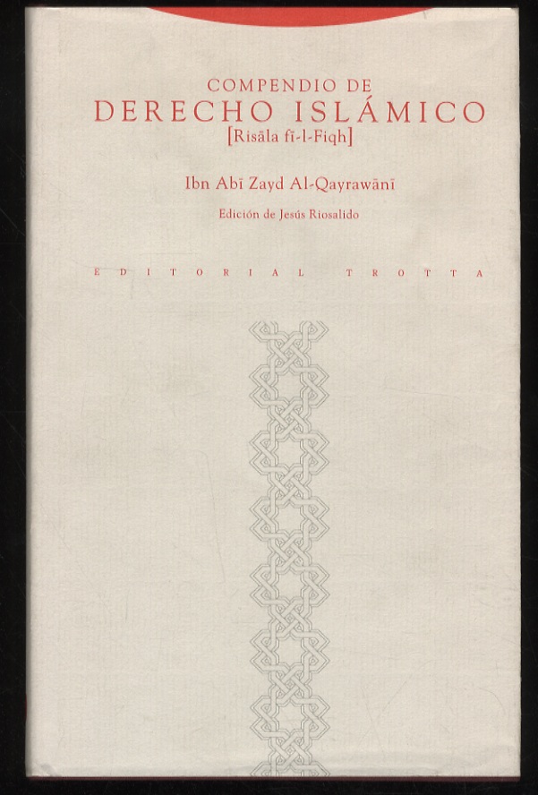 Compendio de derecho islámico [Risãla Fi-l-Fiqh]. - Ibn Abi Zayd Al-Qayrawãni.