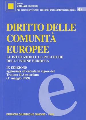 Diritto delle Comunit   Europee. Le istituzioni e le politiche dell'Unione Europea. IX edizione a...