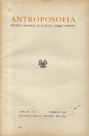 ANTROPOSOFIA. Rivista mensile di scienza dello spirito. Anno III. N. 2. Febbraio 1948.
