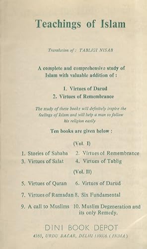 TEACHINGS of Islam. Translation of Tabligi Nisab. A complete and comprehensive study of Islam wit...