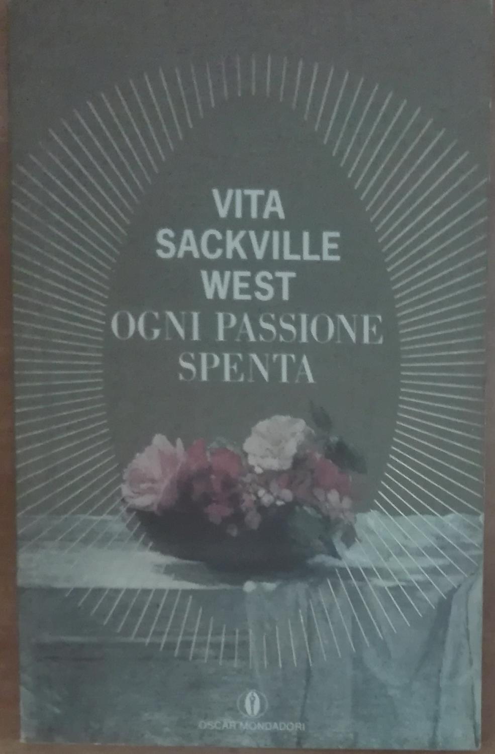 Ogni passione spenta - Sackville-West, Vita