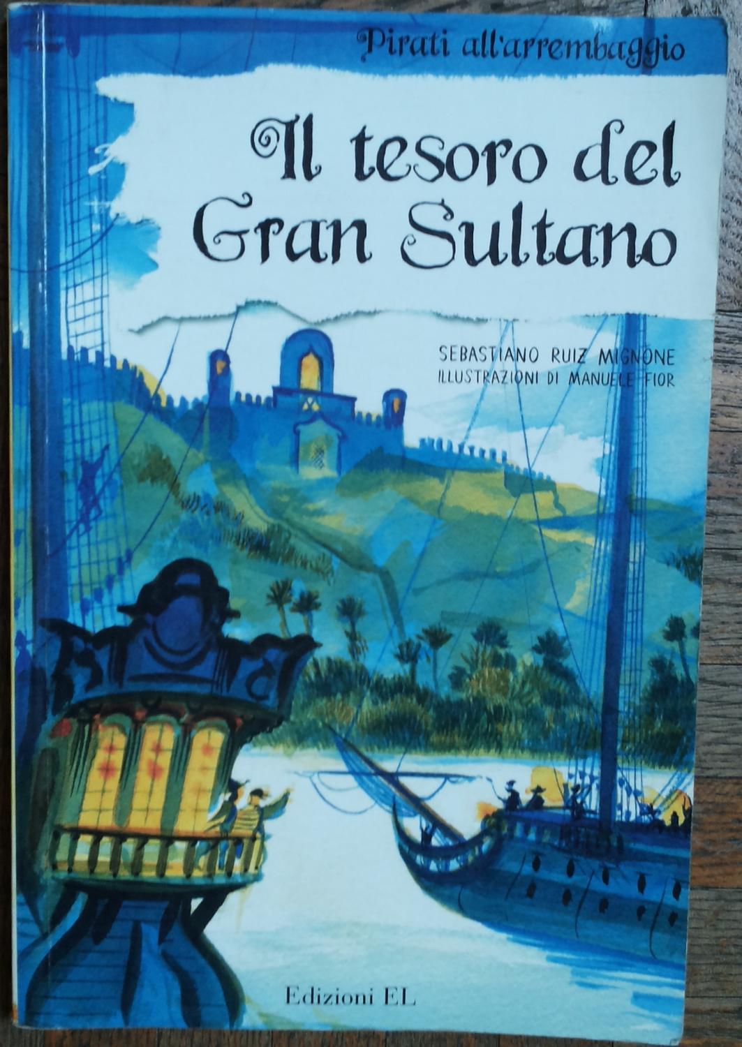 Il tesoro del Gran Sultano - Sebastiano Ruiz Mignone