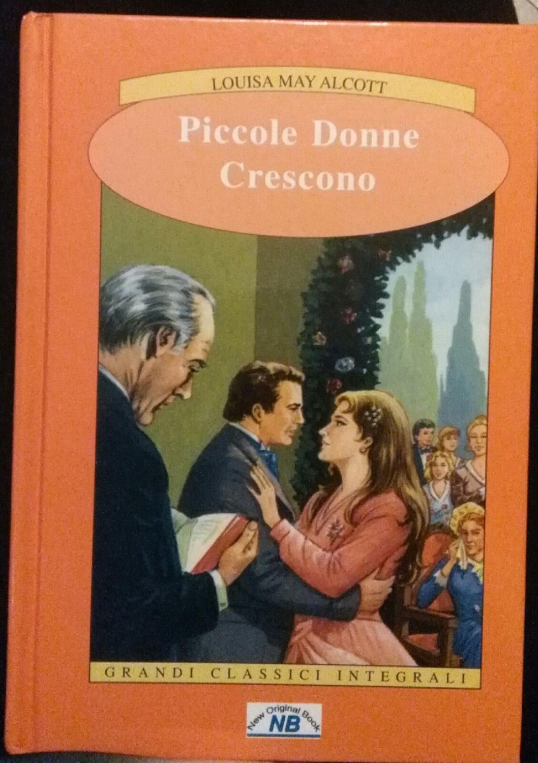 Piccole donne crescono - Louisa May Alcott