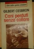 CANI PERDUTI SENZA COLLARE - GILBERT CESBRON