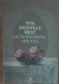 Ogni passione spenta - Vita Sackville-West