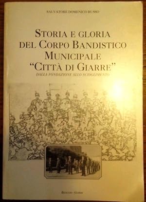 Storia e gloria del corpo bandistico municipale Città di Giarre - dalla fondazione allo scioglimento