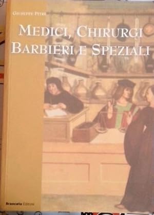 Medici, Chirurgi. Barbieri e Speziali