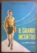 Il grande incontro - 2. La nostra strada