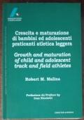 Crescita e maturazione di bambini ed adolescenti praticanti atletica leggera