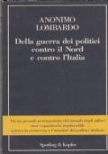 Della Guerra Dei Politici Contro Il Nord E Contro L?Italia