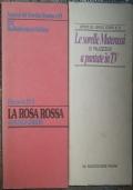 La Rosa Rossa; Le sorelle Materassi a puntate in Tv