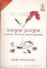 Single jungle - Uomini, drink e caccia grossa