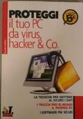 Proteggi il tuo pc da virus hacker & co.