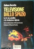 Televisione dallo spazio. La Tv via satellite e la rivoluzione digitale