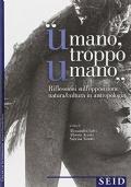 Umano troppo umano Riflessione sull?opposizione natura/cultura in antropologia