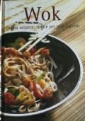 Wok-Cucina asiatica: ricette per tutti i giorni