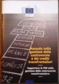 Manuale sulla gestione delle controversie e dei crediti transfrontalieri