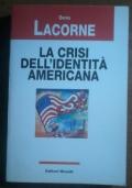 La Crisi dell?identità americana dal melting pot al multiculturalismo