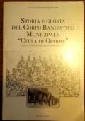 Storia e gloria del corpo bandistico municipale Città di Giarre - dalla fondazione allo scioglimento