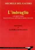 L?imbroglio - un deputato racconta il governo Berlusconi