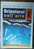 Orientarsi nell?arte vol. 1