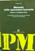 Manuale delle operazioni bancarie : norme e condizioni d?uso