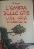 L ombra delle spie sull isola di giada verde