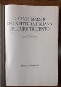 I grandi maestri della pittura italiana del due e trecento