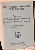 Orari e programmi d insegnamento per le scuole medie. Programmi dell istituto tecnico commerciale...