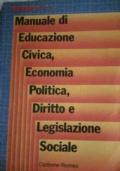 Manuale di educazione civica, economia, politica, diritto e legislazione sociale