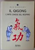 Il qigong. L?arte cinese del respiro