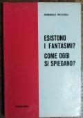 Esistono i fantasmi? Come oggi si spiegano?