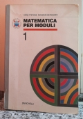 Matematica per moduli. Per le Scuole 1