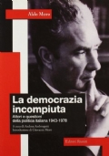 La democrazia incompiuta Attori e questioni della politica italiana (1943-1978)