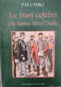 Le frasi celebri che hanno fatto l?Italia