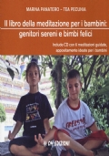 Il libro della meditazione per i bambini: genitori sereni e bimbi felici