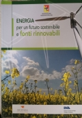 Energia. Per un futuro sostenibile e fonti rinnovabili