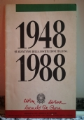 1948 - 1988 Quarant?anni della costituzione Italiana