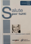 Salute per tutti: l?enciclopedia della fondazione Veronesi vol. 1