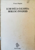 Echi dalla galassia: Berlusc-Invaders