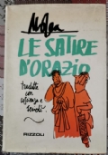 Le satire d?Orazio tradotte con coscienza e serietà