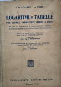 Logaritmi e tabelle (per chimici, farmacisti, medici e fisici)