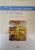 La vera storia di Gesù vol. 5 Cesare non è Dio