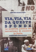 Via, via, via da queste sponde: la sconfitta del terrorismo di sinistra in Italia