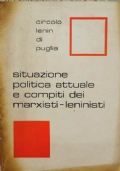 Situazione politica attuale e compiti dei marxisti leninisti
