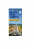 Inseguendo la Poderosa dal Cile all?Argentina