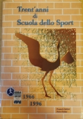 Trent?anni di scuola dello sport: 1966-1996