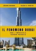 Il Fenomeno Dubai. Dove l?impossibile diventa possibile