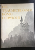 Die traumschlösser könig Ludwigs II