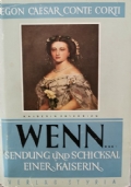 Wenn. Sendung und schiksal einer kaiserin